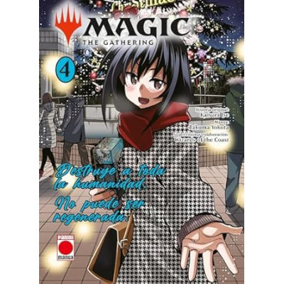 Manga - Magic: The Gathering 4 - Destruye a toda la humanidad. No puede ser regenerada