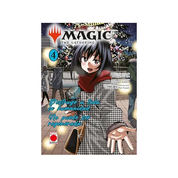 Manga - Magic: The Gathering 4 - Destruye a toda la humanidad. No puede ser regenerada